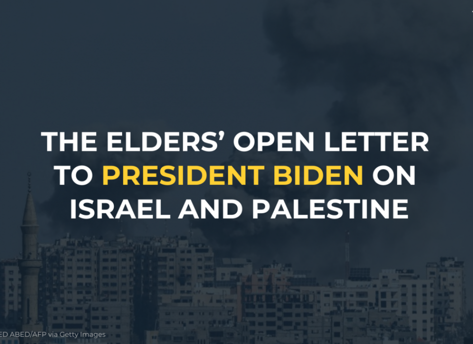 Our Wednesday News Analysis | Dear President Biden: The Elders' open letter on Israel and Palestine