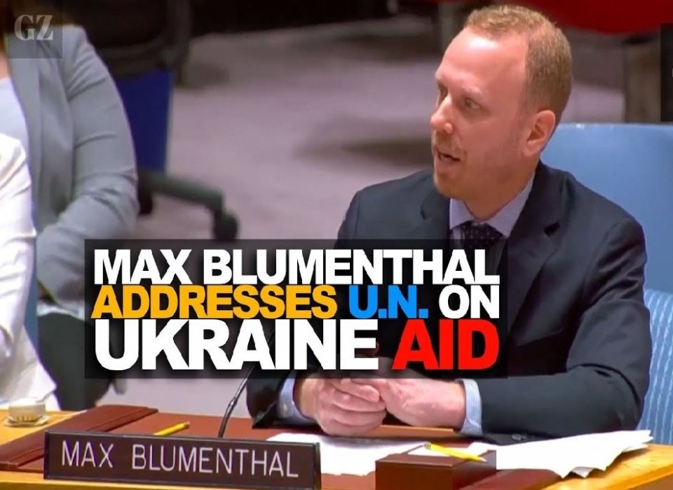 ‘WHY ARE WE TEMPTING NUCLEAR ANNIHILATION?’ WATCH MAX BLUMENTHAL ADDRESS UN SECURITY COUNCIL